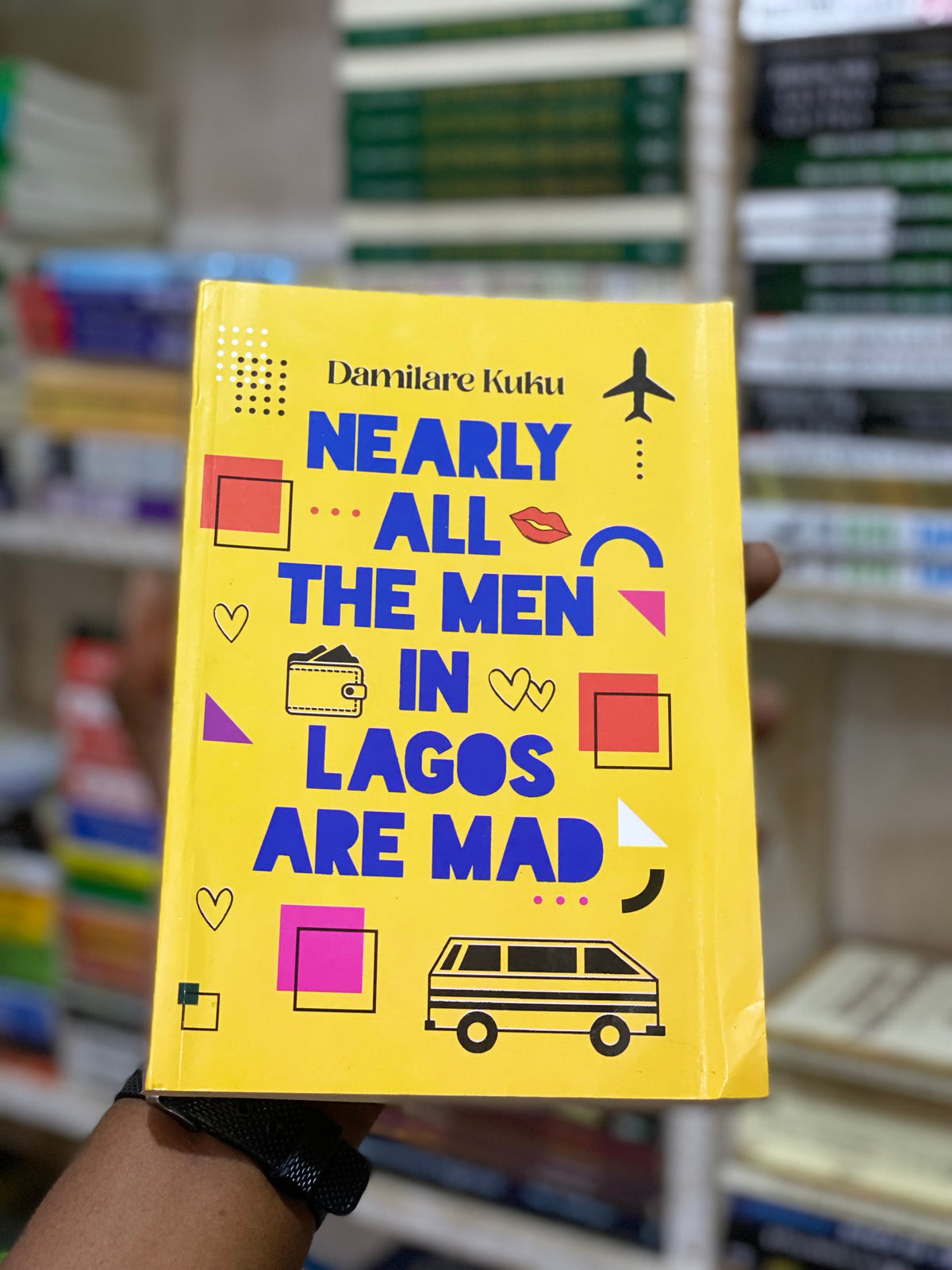 Nearly All the Men in Lagos Are Mad by Damilare Kuku, front cover