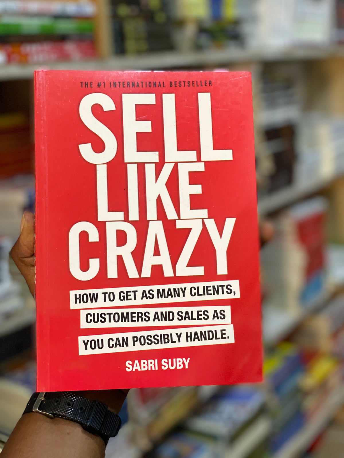Sell Like Crazy by Sabri Suby, front cover